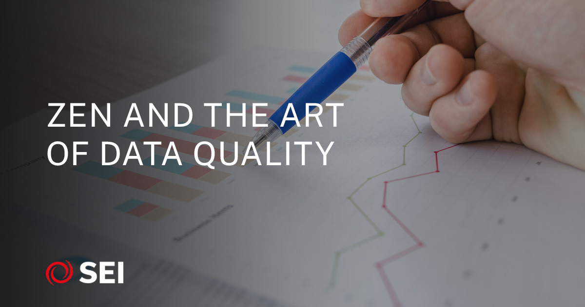 SEI Insights Zen and the Art of Data Quality