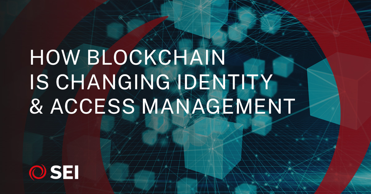 SEI Insights Blockchain for Identity & Access Management