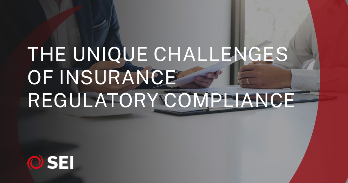 SEI | Insights | Insurance Regulatory Compliance Challenges